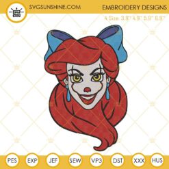 Princess Ariel Pennywise Embroidery Designs, Princess Halloween Embroidery Files