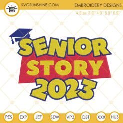 Senior Story 2023 Embroidery Designs, Class Of 2023 Embroidery Files