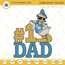 Number 1 Dad Donald Duck Embroidery Designs, Disney Fathers Day Machine Embroidery Files