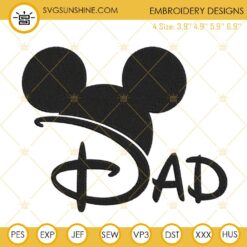 Dad Mickey Mouse Hat Embroidery Designs, Funny Disney Fathers Day Machine Embroidery Files
