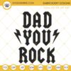 Dad You Rock Embroidery Designs, Funny Fathers Day Machine Embroidery Files