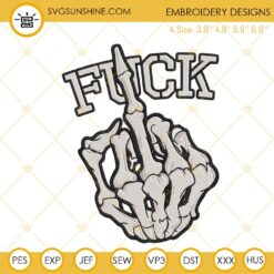 Skeleton Hand Fuck Embroidery Designs, Middle Finger Machine Embroidery Files