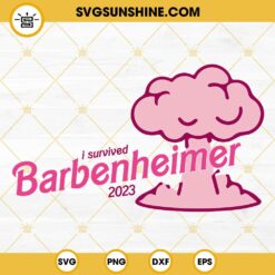 I Survived Barbenheimer 2023 SVG PNG DXF EPS Digital Download