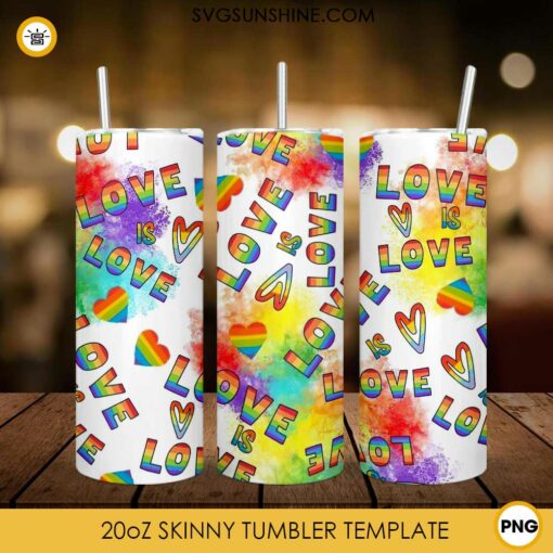 Love Is Love 20oz Skinny Tumbler Wrap PNG, LGBTQ Sayings Tumbler Template PNG