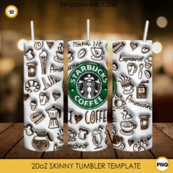 Starbucks Coffee 3D Puff 20oz Skinny Tumbler Wrap PNG, I Love Coffee Tumbler Template PNG Design
