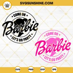 Come On Barbie Lets Go Party SVG Bundle, Barbie SVG, Barbie Logo SVG