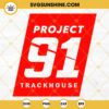 Project 91 Trackhouse SVG Cut Files