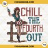 Chill The Fourth Out PNG, Patriotic Cowgirl PNG, Funny 4th Of July PNG