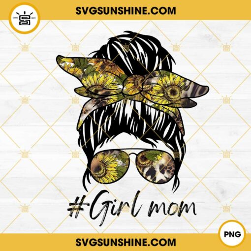Girl Mom Sunflower Messy Bun PNG, Girl Mama PNG, Mom Life PNG, Mother PNG Digital Download