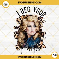 I Beg Your Parton PNG, Dolly Parton PNG, Country Song PNG, Vintage Music 90s PNG