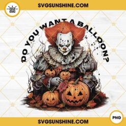 Pennywise PNG, Do You Want A Balloon PNG, The Clown Halloween PNG Digital Download