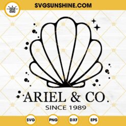 Ariel And Co Since 1989 SVG, The Little Mermaid SVG, Disney Princess SVG PNG DXF EPS Cut Files