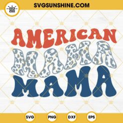 American Mama Retro Leopard SVG, Memorial Day SVG, July 4th SVG, Patriotic Mom SVG