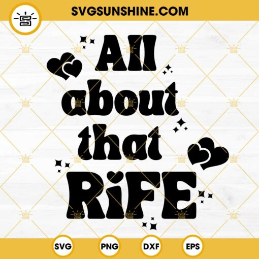 All About That Rife SVG, Matt Rife SVG PNG DXF EPS Digital Download