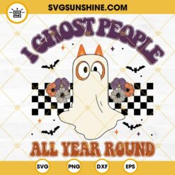 Checkerboard Bluey Halloween SVG, I Ghost People All Year Around SVG, Bluey Ghost SVG