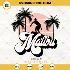 Malibu Surf Club Since 1994 SVG, California Beach SVG, Surfing Club SVG, Summer Malibu Travel SVG PNG DXF EPS