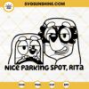 Bluey Nice Parking Spot Rita SVG, Here Come The Grannies SVG PNG DXF EPS Files