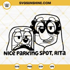 Bluey Nice Parking Spot Rita SVG, Here Come The Grannies SVG PNG DXF EPS Files
