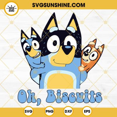 Bluey Oh Biscuits SVG, Bluey Dad SVG, Bandit Heeler SVG, Bluey And ...