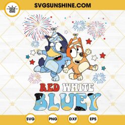 Red White Bluey SVG, Bluey And Bingo 4th Of July SVG, Bluey Independence Day SVG