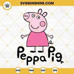 Peppa Pig SVG, Preschool Pig SVG, Peppa Pig Cartoon SVG PNG DXF EPS