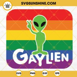 Gaylien SVG, LGBT Rainbow Flag SVG, Alien LGBT Pride SVG, Funny LGBTQ SVG PNG DXF EPS