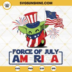 Baby Yoda Force Of July America SVG, American Flag SVG, Happy 4th Of July Star Wars SVG