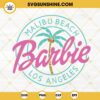 Malibu Beach Barbie SVG, Barbie Movie 2023 SVG PNG DXF EPS
