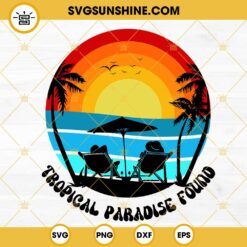 Tropical Paradise Found SVG, Hawaii SVG, Retro Sunset SVG, Summer Beach Vacation SVG PNG DXF EPS