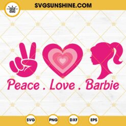 Peace Love Barbie SVG, Doll Girl SVG, Pink Heart SVG, Barbie Fan SVG PNG DXF EPS Cricut