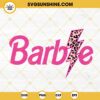 Barbie Leopard Lightning Bolt SVG, Barbie SVG PNG DXF EPS
