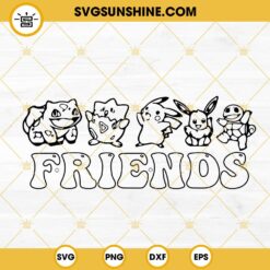 Pokemon Friends SVG, Pikachu And Friends SVG, Bulbasaur SVG, Squirtle SVG