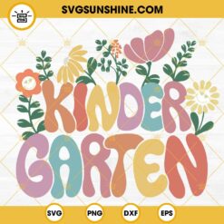 Retro Floral Kindergarten SVG, Pre School Teacher SVG, Kindergarten Groovy SVG, Back To School Vibes SVG PNG DXF EPS