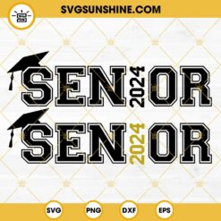 Senior 2024 SVG, Class Of 2024 SVG, Graduation SVG, Back To School 2024 SVG PNG DXF EPS Cricut