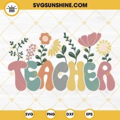 Teacher Retro Floral SVG, Cute Groovy Teacher SVG PNG DXF EPS Digital Download
