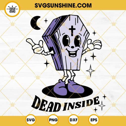 Skeleton Coffin Dead Inside SVG, Spooky Vibes SVG, Halloween SVG PNG DXF EPS Digital Download