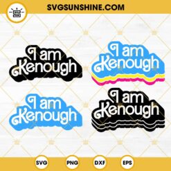 I Am Kenough SVG Bundle, Ken Enough SVG, Barbie and Ken SVG PNG DXF EPS Files