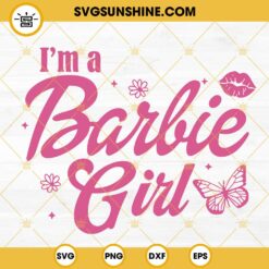 I'm A Barbie Girl SVG, Pink Doll Girl SVG, Barbie SVG