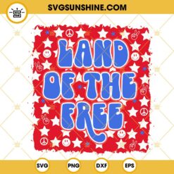 Land Of The Free SVG, Patriotic SVG, US Flag SVG, America Freedom Day SVG PNG DXF EPS Cut Files