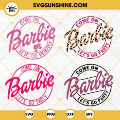 Come On Barbie Let’s Go Party SVG Bundle, Pink Doll SVG, Birthday Girl SVG PNG DXF EPS Cut Files