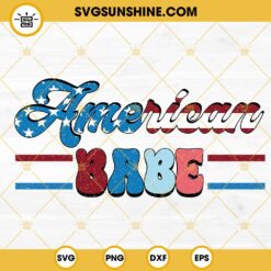 American Babe SVG, Retro US Flag SVG, Independence Day SVG, Happy July 4th SVG PNG DXF EPS