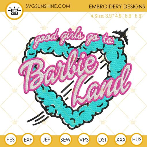 Barbie Embroidery Files, Good Girls Go To Barbie Land Embroidery Design