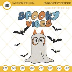 Bluey Ghost Spooky Vibes Embroidery Design, Bluey Bingo Halloween Embroidery File