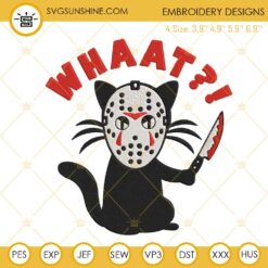 Jason Voorhees Cat What Embroidery Designs, Funny Friday The 13th Embroidery Files
