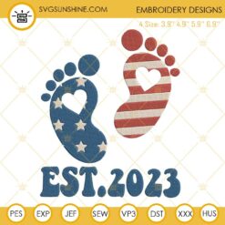Baby Foot Est 2023 American Embroidery Designs, 1st 4th Of July Embroidery Files