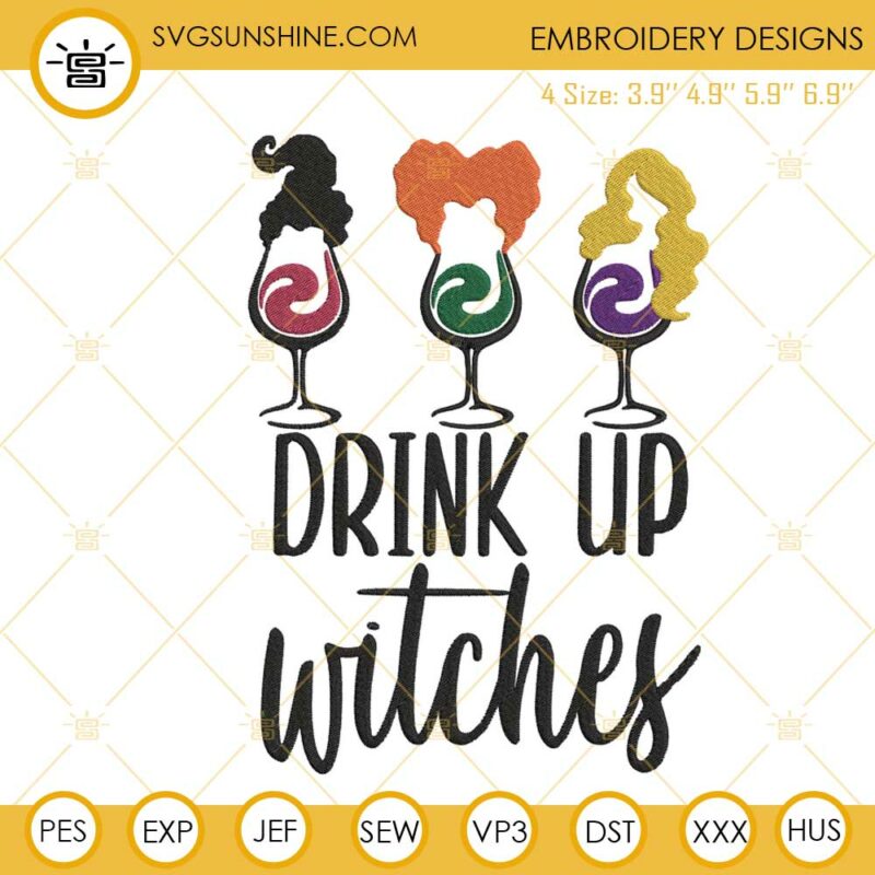 Drink Up Witches Sanderson Sisters Embroidery Designs, Hocus Pocus Wine