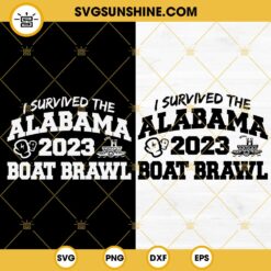 I Survived The Alabama Boat Brawl 2023 SVG PNG DXF EPS Cut Files