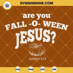 Are you Fall-o-ween Jesus SVG, Jesus Halloween SVG, Christian Pumpkin SVG