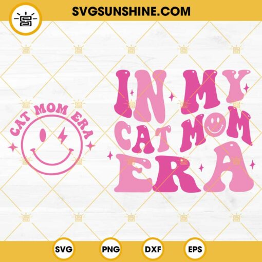 In My Cat Mom Era SVG, Cat Mom Era SVG, Cat Mom SVG 2 Designs