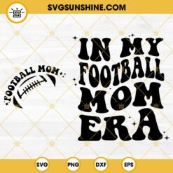In My Football Mom Era SVG 2 Files, Football Mom SVG, Football Mama SVG, Gameday SVG